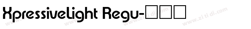 XpressiveLight Regu字体转换